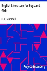 English Literature for Boys and Girls — H. E. (Henrietta Elizabeth) Marshall cover