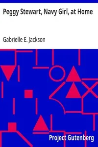 Peggy Stewart, Navy Girl, at Home — Gabrielle E. (Gabrielle Emilie) Jackson cover