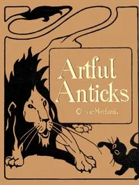 Artful Anticks — Oliver Herford cover