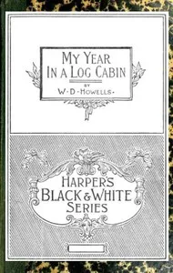 My Year in a Log Cabin — William Dean Howells cover