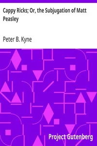 Cappy Ricks; Or, the Subjugation of Matt Peasley — Peter B. (Peter Bernard) Kyne cover