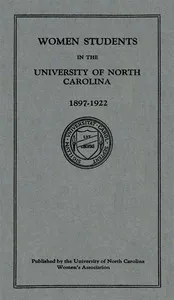 Women Students in the University of North Carolina: 1897-1922 — Anonymous cover