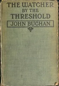 The Watcher by the Threshold — John Buchan cover