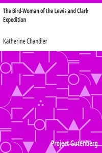 The Bird-Woman of the Lewis and Clark Expedition — Katherine Chandler cover