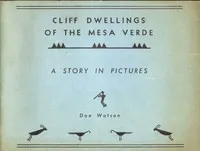 Cliff Dwellings of the Mesa Verde: A Study in Pictures — Don Watson cover