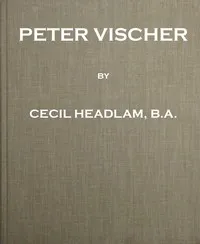 Peter Vischer — Cecil Headlam cover
