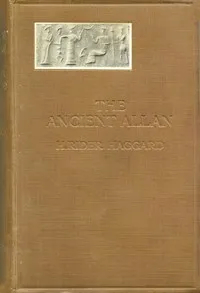 The Ancient Allan — H. Rider (Henry Rider) Haggard cover