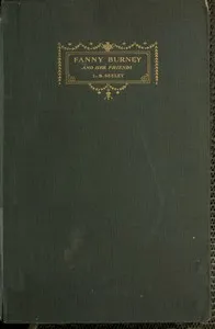 Fanny Burney and Her Friends: Select Passages from Her Diary and Other Writings — Fanny Burney cover