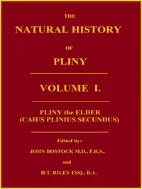 The Natural History of Pliny, Volume 1 (of 6) — the Elder Pliny cover