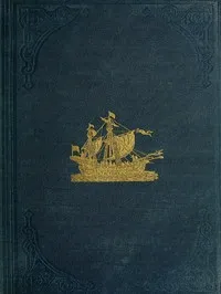 The Observations of Sir Richard Hawkins, Knt, in his Voyage into the South Sea in the Year 1593: Reprinted from the Edition of 1622 — Richard, Sir Hawkins cover
