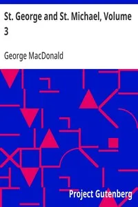 St. George and St. Michael, Volume 3 — George MacDonald cover