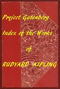 Index for Works of Rudyard Kipling: Hyperlinks to all Chapters of all Individual Ebooks — Rudyard Kipling cover
