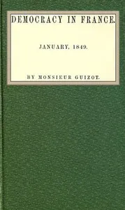 Democracy in France. January 1849 — François Guizot cover