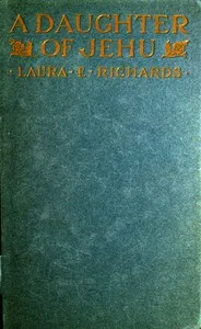 A daughter of Jehu — Laura Elizabeth Howe Richards cover