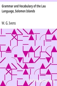 Grammar and Vocabulary of the Lau Language, Solomon Islands — W. G. (Walter George) Ivens cover