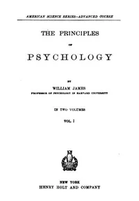 The Principles of Psychology, Volume 1 (of 2) — William James cover