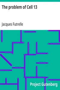 The problem of Cell 13 — Jacques Futrelle cover