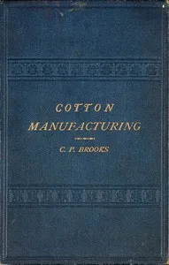 Cotton Manufacturing — Christopher Parkinson Brooks cover