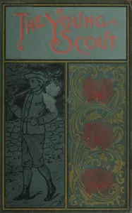The Young Scout: The Story of a West Point Lieutenant — Edward Sylvester Ellis cover