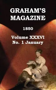 Graham's Magazine, Vol. XXXVI, No. 1, January 1850 — Various cover