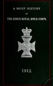 A Brief History of the King's Royal Rifle Corps — Anonymous cover