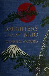 Daughters of Nijo: A Romance of Japan — Onoto Watanna cover