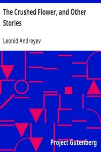 The Crushed Flower, and Other Stories — Leonid Andreyev cover