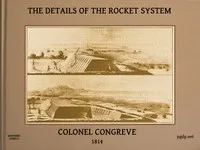 The Details of the Rocket System — William, Sir Congreve cover