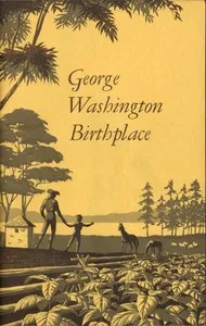 George Washington Birthplace National Monument, Virginia — J. Paul Hudson cover