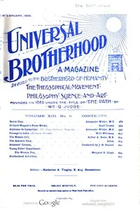 Universal Brotherhood, Volume XIII, No. 11, February 1899: A Magazine Devoted to the Brotherhood of Humanity, the Theosophical Movement, Philosophy, Science and Art — Various cover