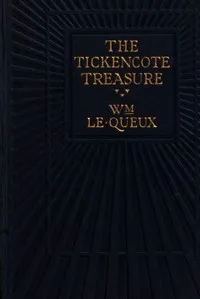 The Tickencote Treasure — William Le Queux cover