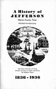 A History of Jefferson, Marion County, Texas, 1836-1936 — Arch, Mrs. McKay cover