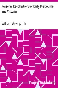 Personal Recollections of Early Melbourne and Victoria — William Westgarth cover