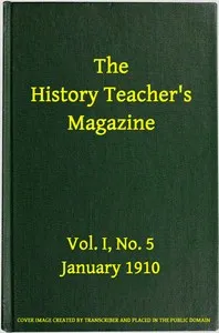 The History Teacher's Magazine, Vol. I, No. 5, January 1910 — Various cover