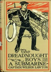 The Dreadnought Boys on a Submarine — John Henry Goldfrap cover