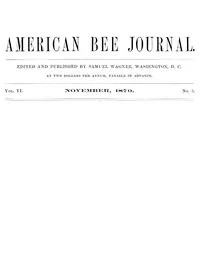 The American Bee Journal, Vol. VI., Number 5, November 1870 — Various cover