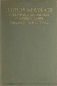 Battles & Bivouacs: A French soldier's note-book — Jacques Roujon cover