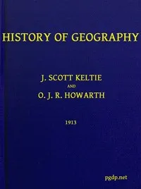 History of Geography — John Scott, Sir Keltie cover
