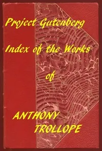 Index of the Project Gutenberg Works of Anthony Trollope — Anthony Trollope cover