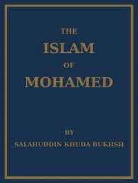 The Islam of Mohamed — S. (Salahuddin) Khuda Bukhsh cover