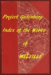 Index of the Project Gutenberg Works of Herman Melville — Herman Melville cover
