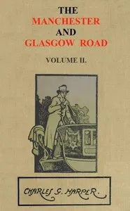 The Manchester and Glasgow Road, Volume 2 (of 2): This Way to Gretna Green cover
