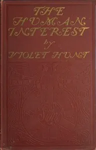 The Human Interest: A Study in Incompatibilities — Violet Hunt cover
