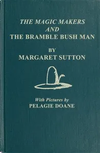 The Magic Makers and the Bramble Bush Man — Margaret Sutton cover