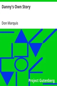 Danny's Own Story — Don Marquis cover