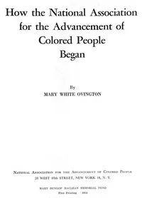 How the National Association for the Advancement of Colored People Began — Mary White Ovington cover