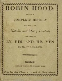 Robin Hood;: Being a Complete History of All the Notable and Merry Exploits Performed by Him and His Men on Many Occasions — Anonymous cover