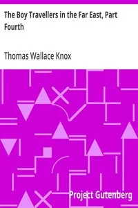 The Boy Travellers in the Far East, Part Fourth: Adventures of Two Youths in a Journey to Egypt and the Holy Land — Thomas Wallace Knox cover