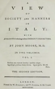 A View of Society and Manners in Italy, Volume 1 (of 2): With Anecdotes Relating to some Eminent Characters — John Moore cover