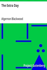 The Extra Day — Algernon Blackwood cover